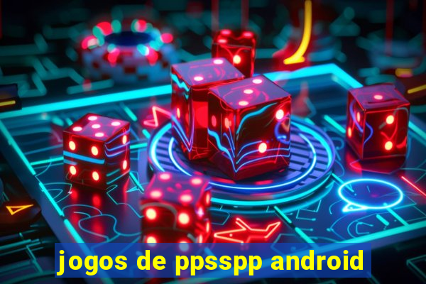 jogos de ppsspp android